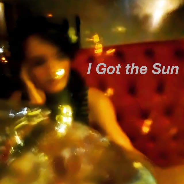 I Got The Sun