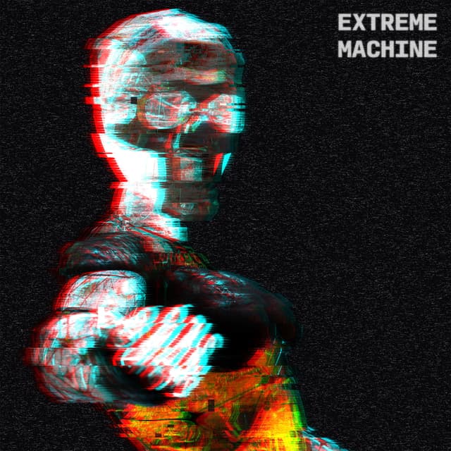 Extreme Machine
