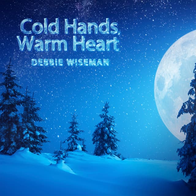 Cold Hands, Warm Heart