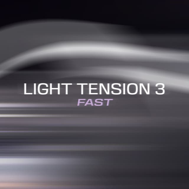 Light Tension 3 - Fast
