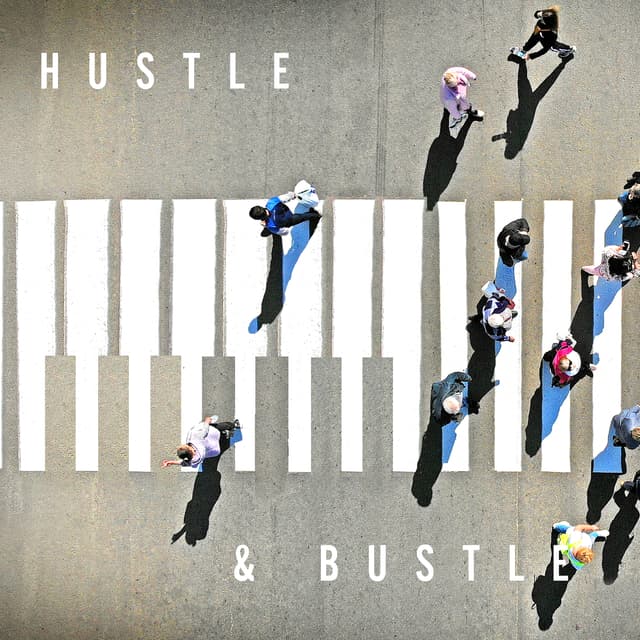 Hustle And Bustle